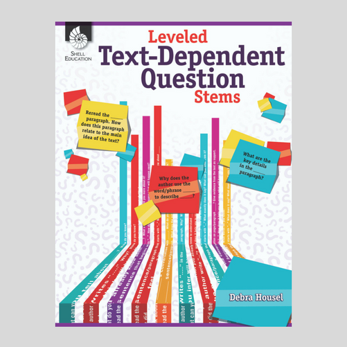 Leveled Text-Dependent Question Stems: Language Arts